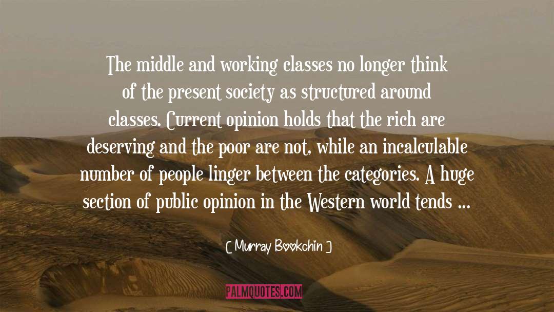 Murray Bookchin Quotes: The middle and working classes