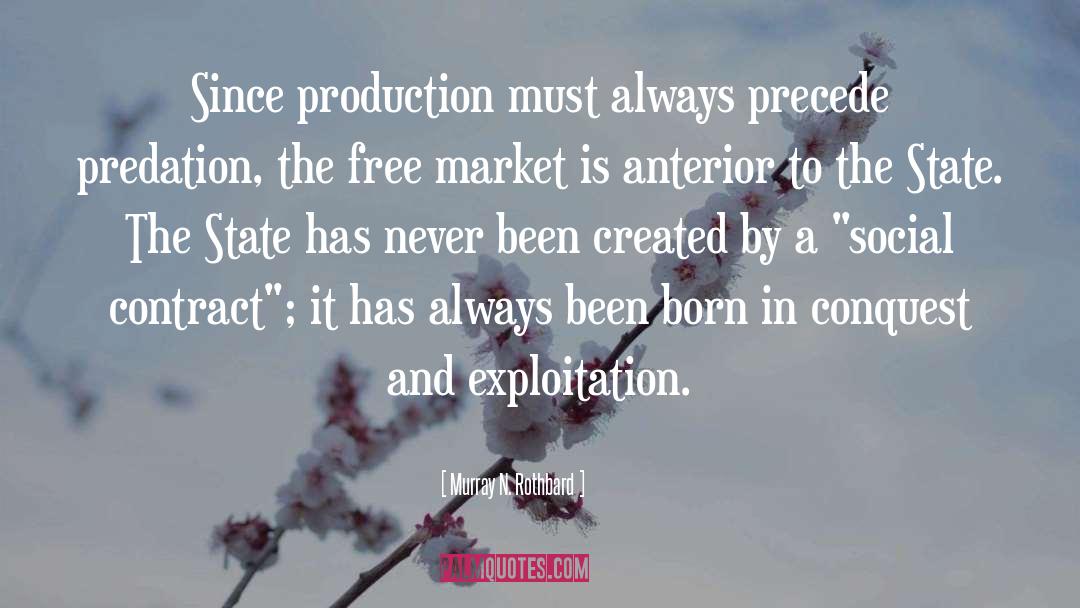 Murray N. Rothbard Quotes: Since production must always precede