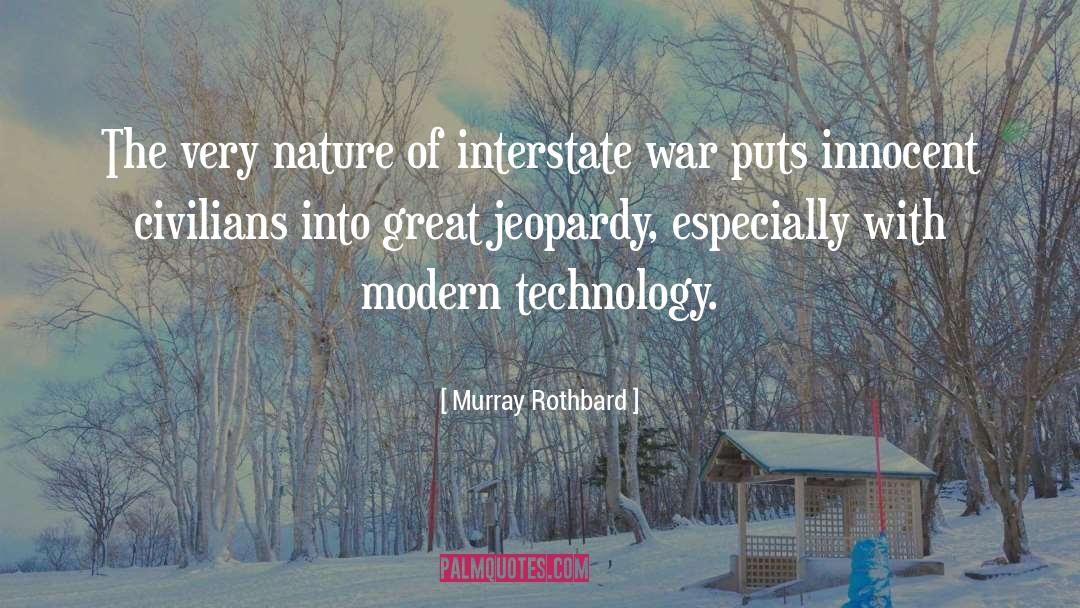 Murray Rothbard Quotes: The very nature of interstate