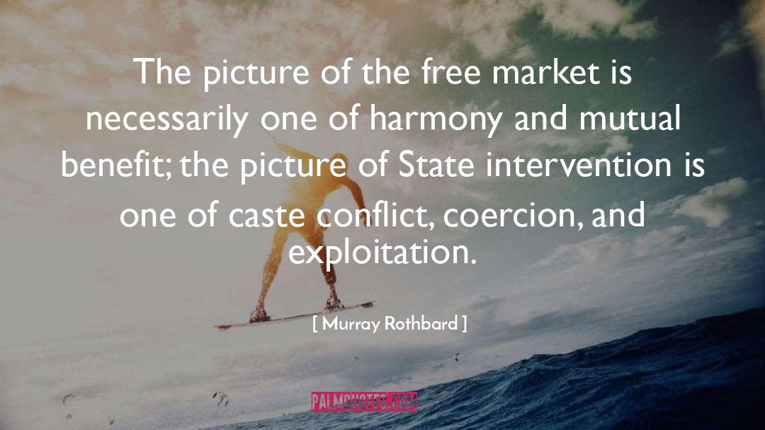 Murray Rothbard Quotes: The picture of the free