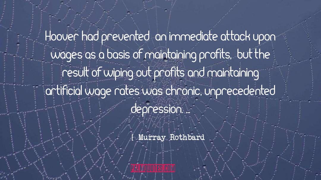 Murray Rothbard Quotes: Hoover had prevented 'an immediate