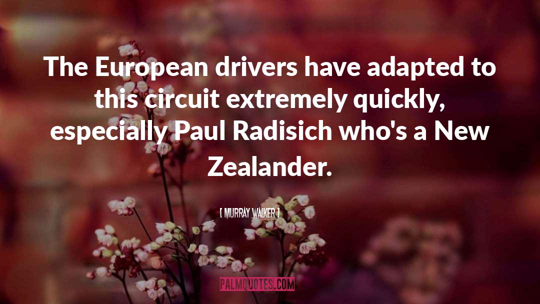 Murray Walker Quotes: The European drivers have adapted