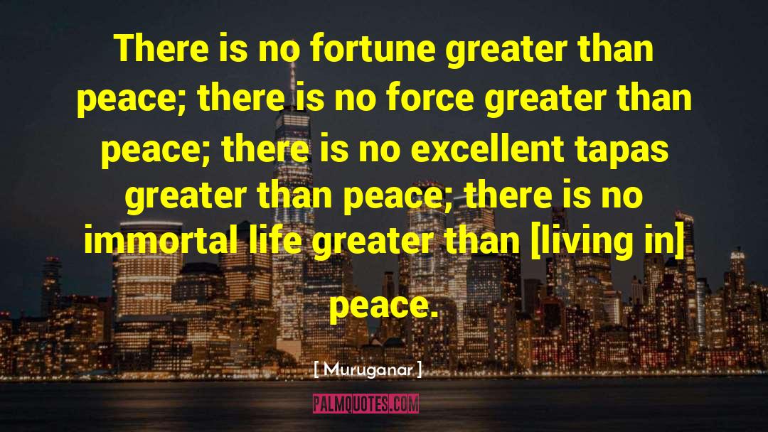 Muruganar Quotes: There is no fortune greater