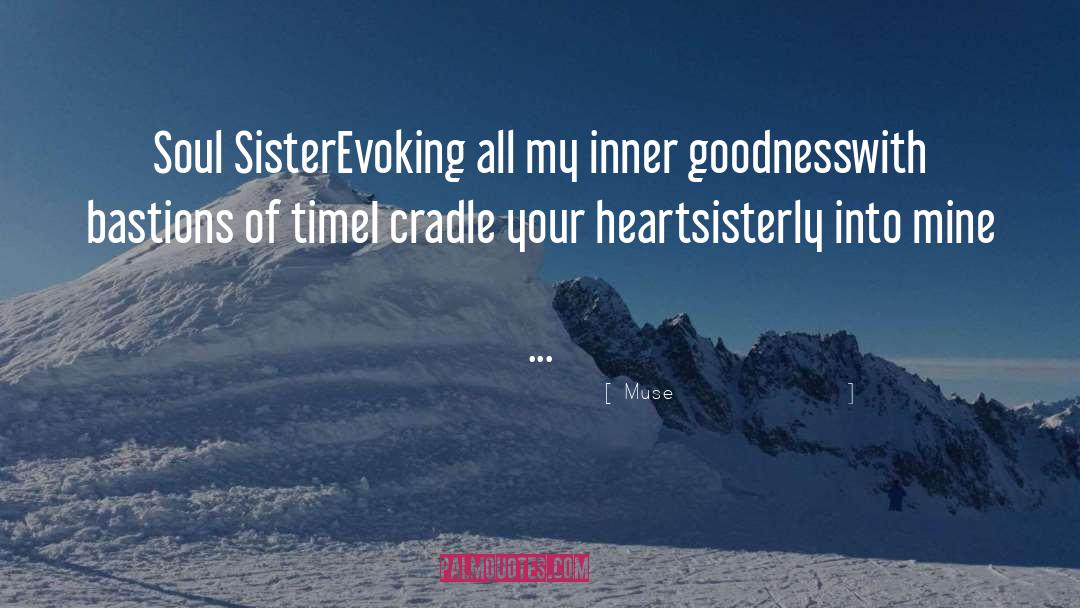 Muse Quotes: Soul Sister<br>Evoking all my inner