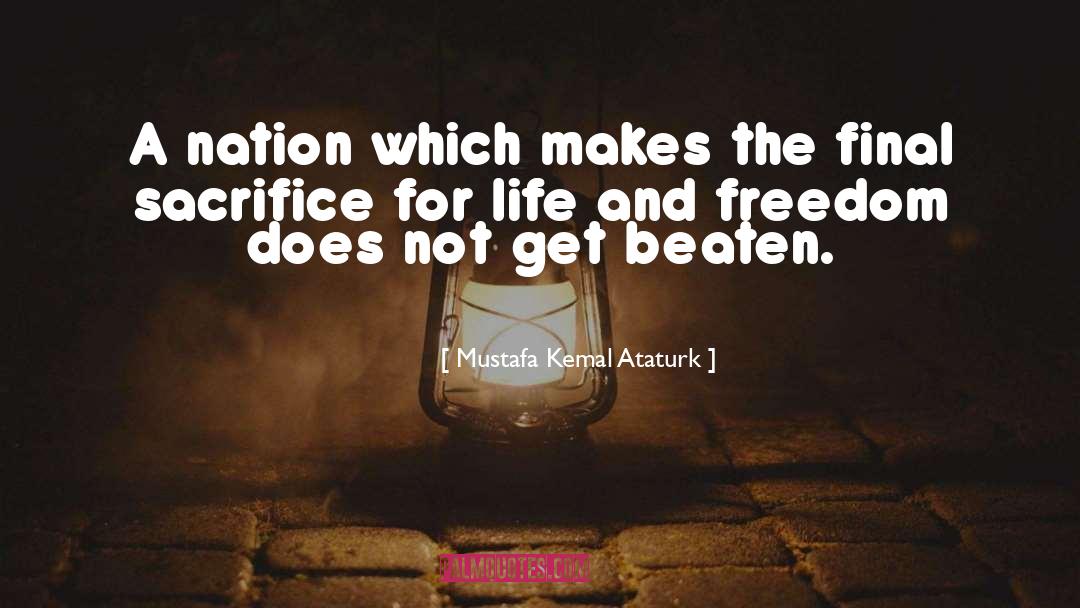 Mustafa Kemal Ataturk Quotes: A nation which makes the