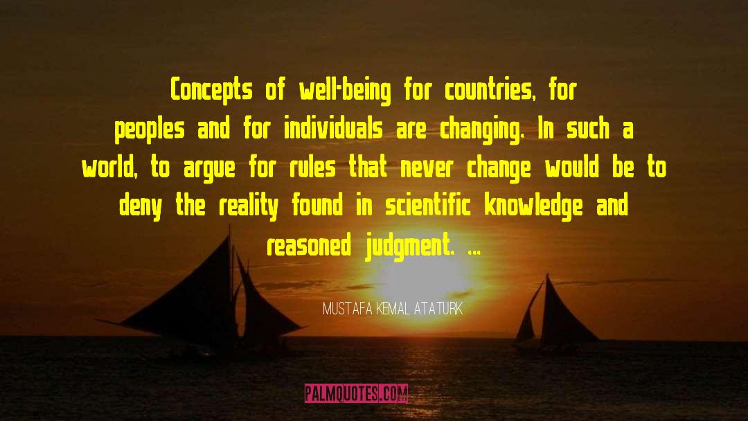 Mustafa Kemal Ataturk Quotes: Concepts of well-being for countries,