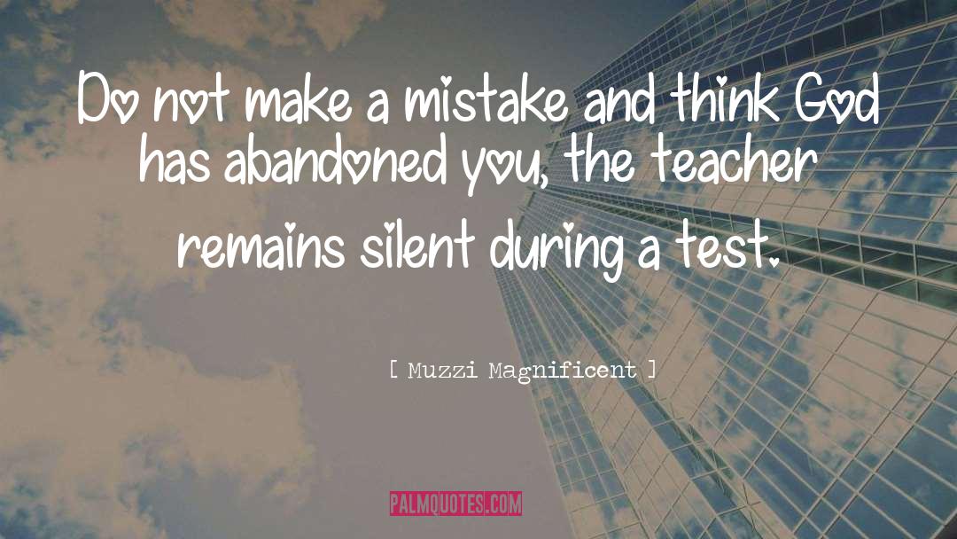 Muzzi Magnificent Quotes: Do not make a mistake
