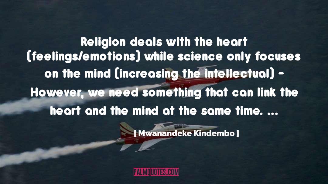 Mwanandeke Kindembo Quotes: Religion deals with the heart