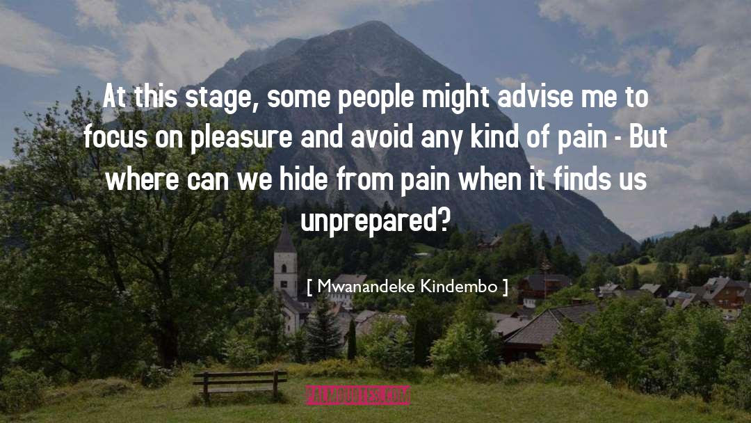 Mwanandeke Kindembo Quotes: At this stage, some people