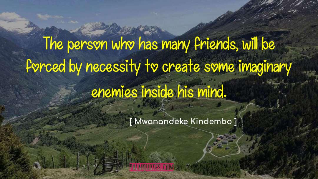 Mwanandeke Kindembo Quotes: The person who has many