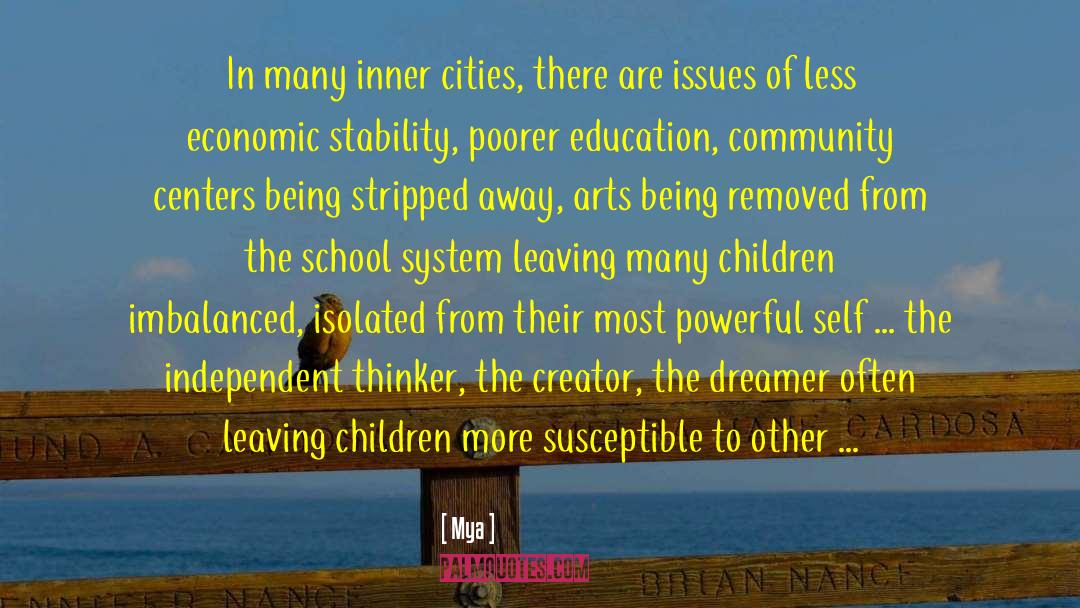 Mya Quotes: In many inner cities, there