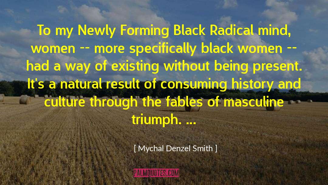 Mychal Denzel Smith Quotes: To my Newly Forming Black