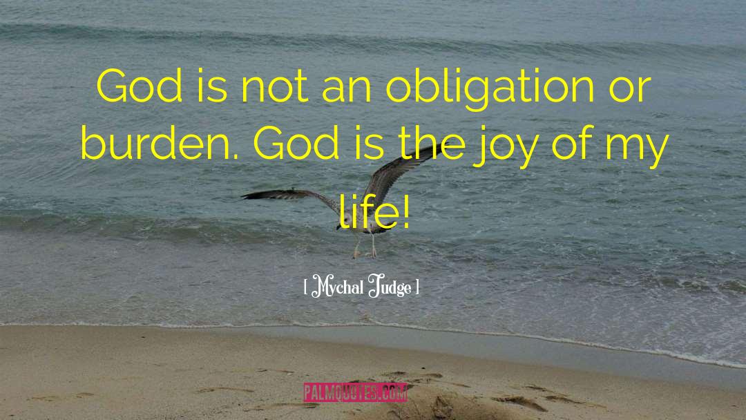 Mychal Judge Quotes: God is not an obligation