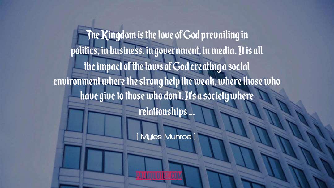 Myles Munroe Quotes: The Kingdom is the love