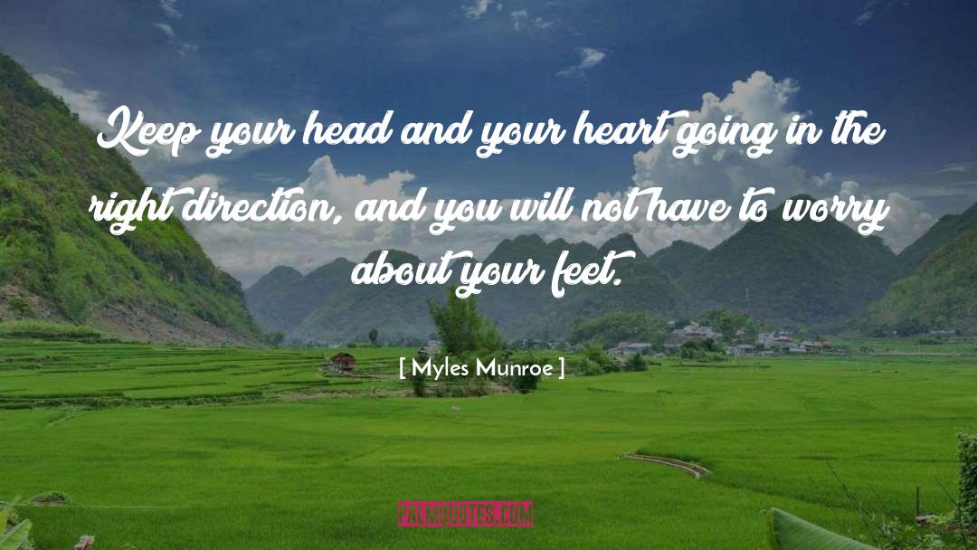 Myles Munroe Quotes: Keep your head and your