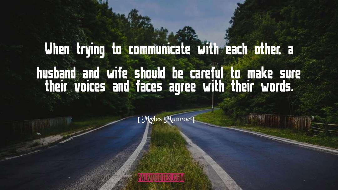 Myles Munroe Quotes: When trying to communicate with