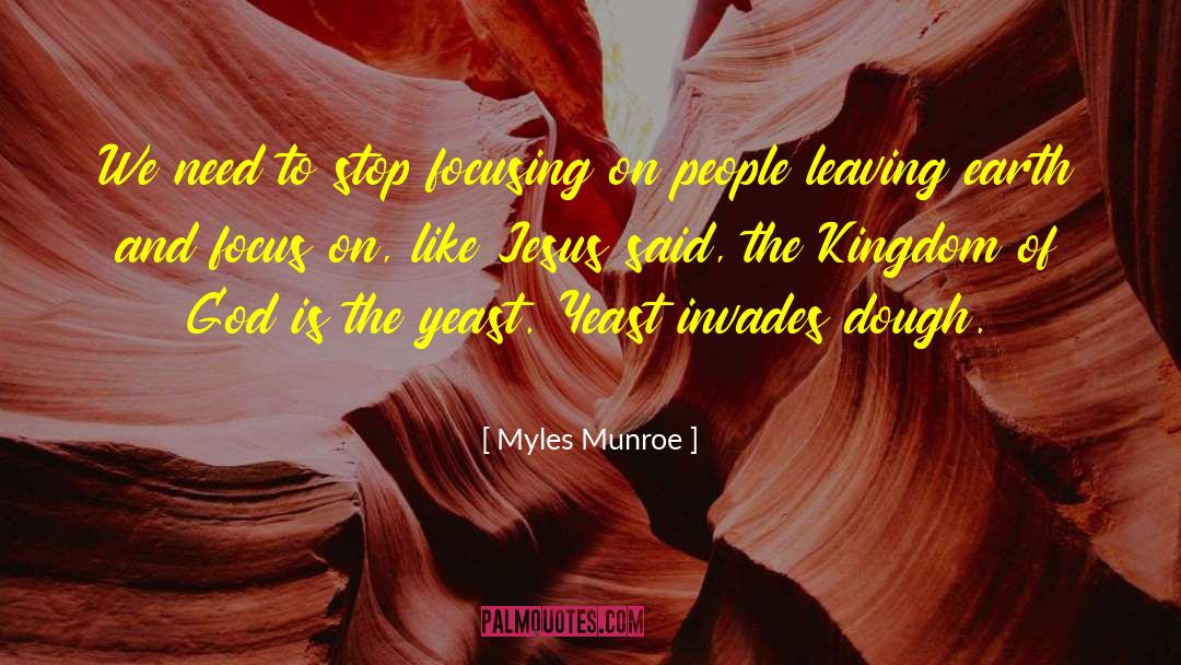 Myles Munroe Quotes: We need to stop focusing