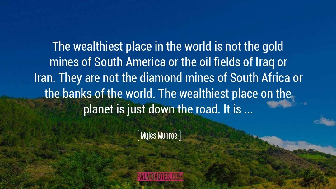 Myles Munroe Quotes: The wealthiest place in the