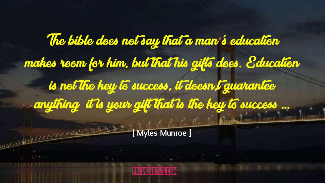 Myles Munroe Quotes: The bible does not say