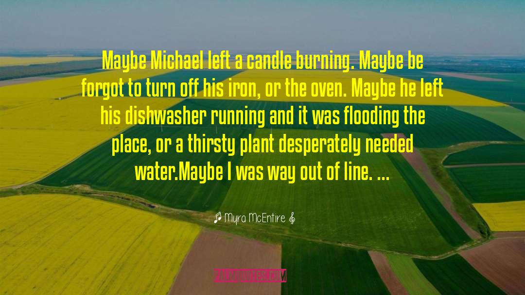 Myra McEntire Quotes: Maybe Michael left a candle