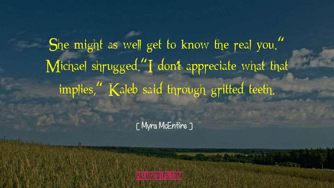 Myra McEntire Quotes: She might as well get