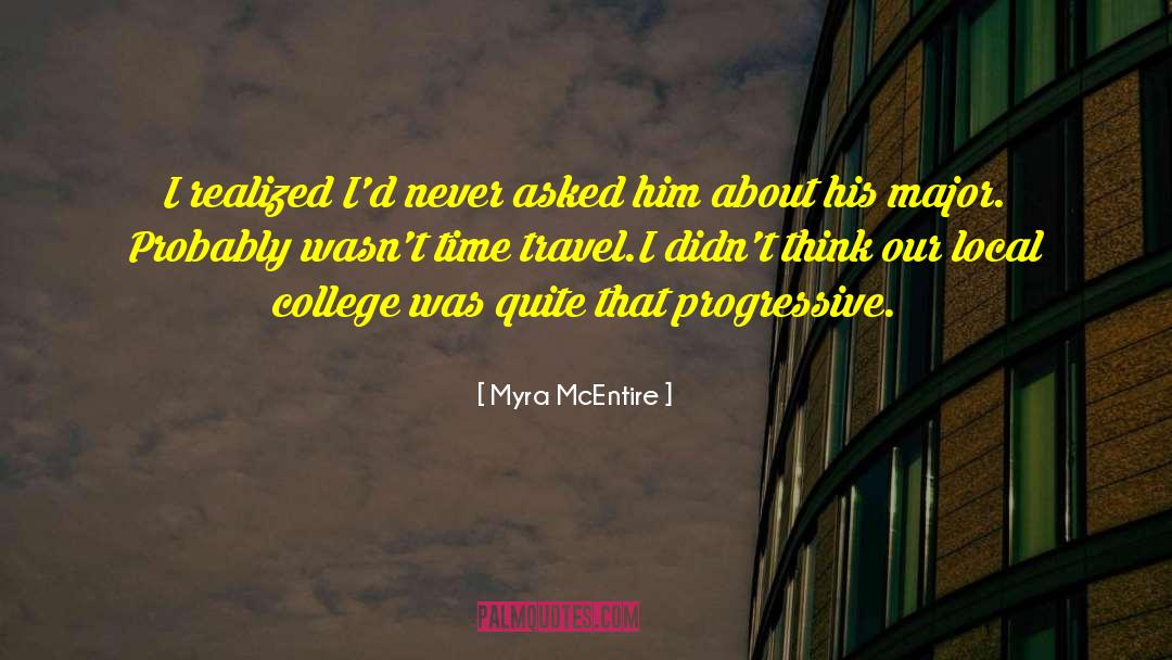 Myra McEntire Quotes: I realized I'd never asked