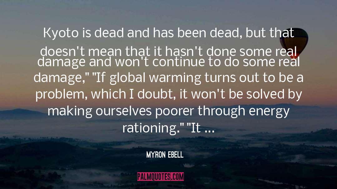 Myron Ebell Quotes: Kyoto is dead and has