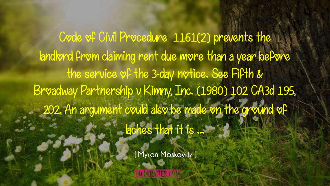 Myron Moskovitz Quotes: Code of Civil Procedure §1161(2)