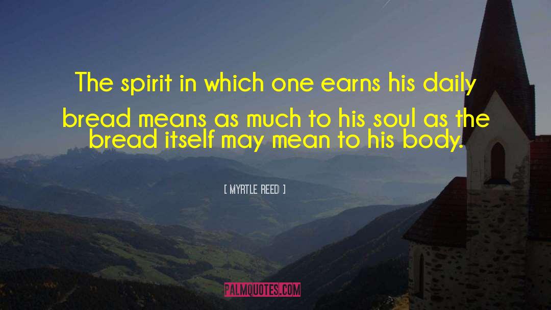 Myrtle Reed Quotes: The spirit in which one