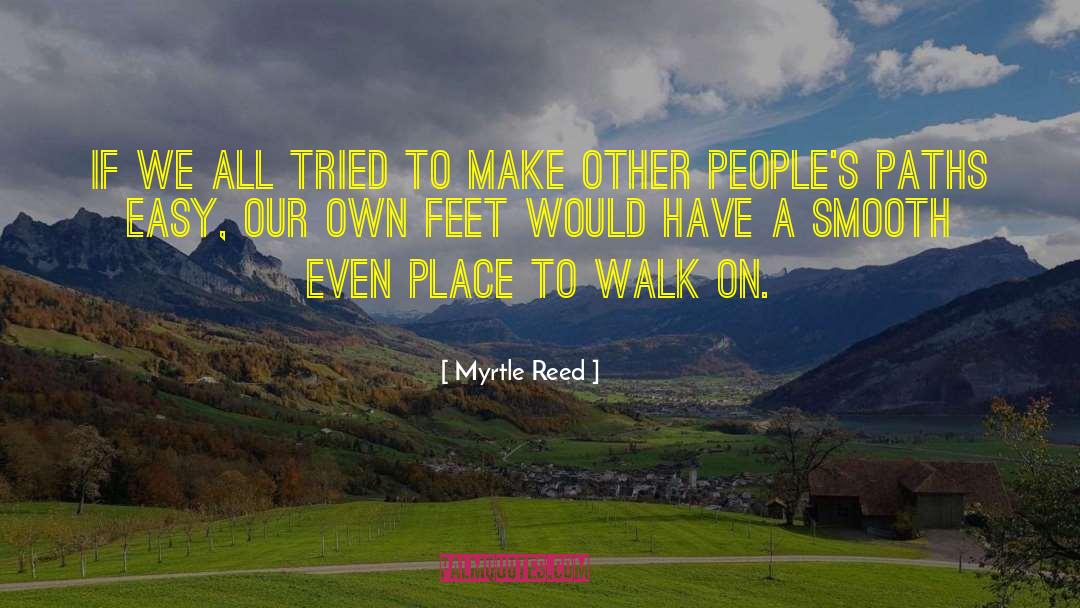 Myrtle Reed Quotes: If we all tried to