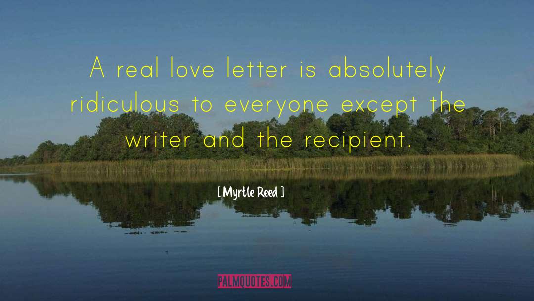 Myrtle Reed Quotes: A real love letter is
