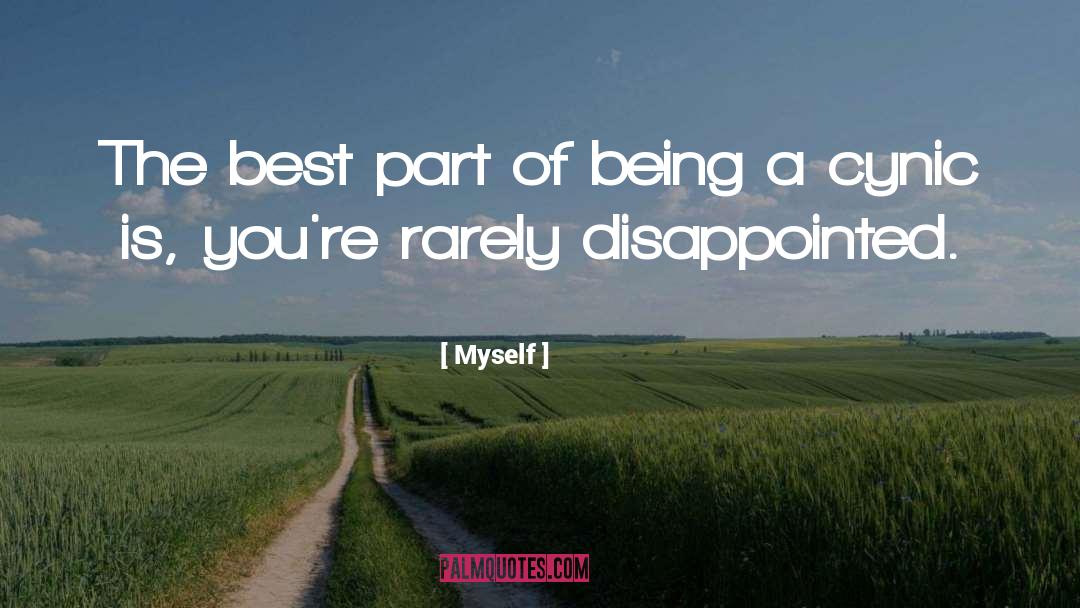 Myself Quotes: The best part of being