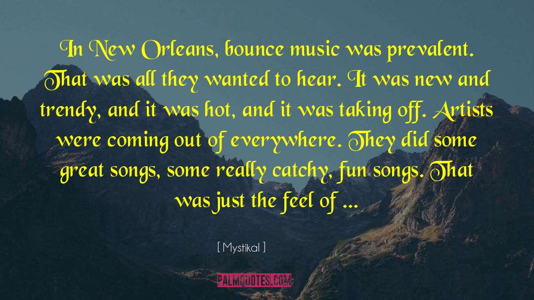 Mystikal Quotes: In New Orleans, bounce music