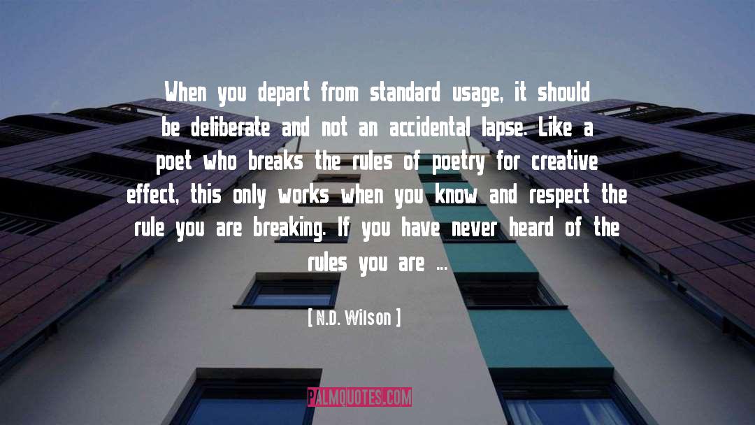 N.D. Wilson Quotes: When you depart from standard