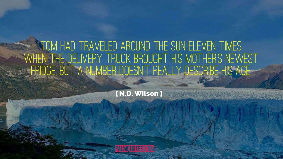 N.D. Wilson Quotes: Tom had traveled around the