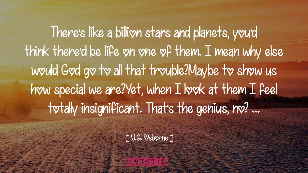 N.G. Osborne Quotes: There's like a billion stars