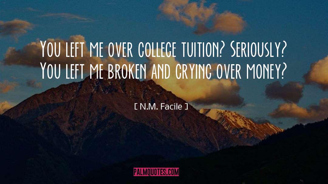 N.M. Facile Quotes: You left me over college