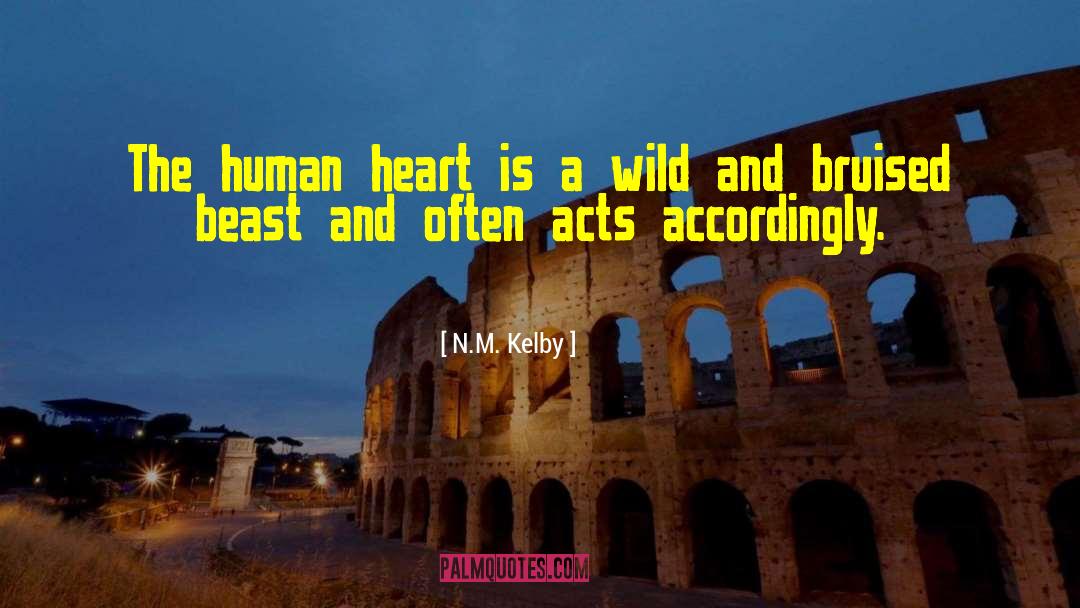 N.M. Kelby Quotes: The human heart is a