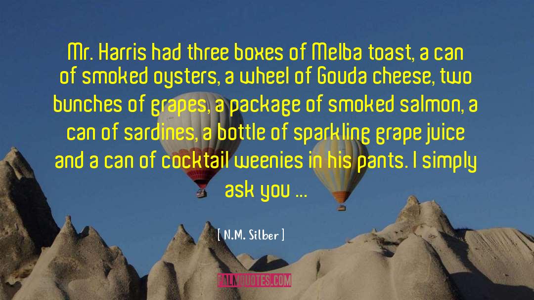 N.M. Silber Quotes: Mr. Harris had three boxes