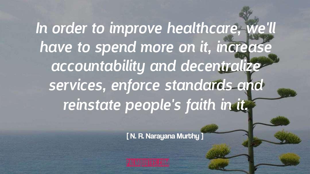 N. R. Narayana Murthy Quotes: In order to improve healthcare,