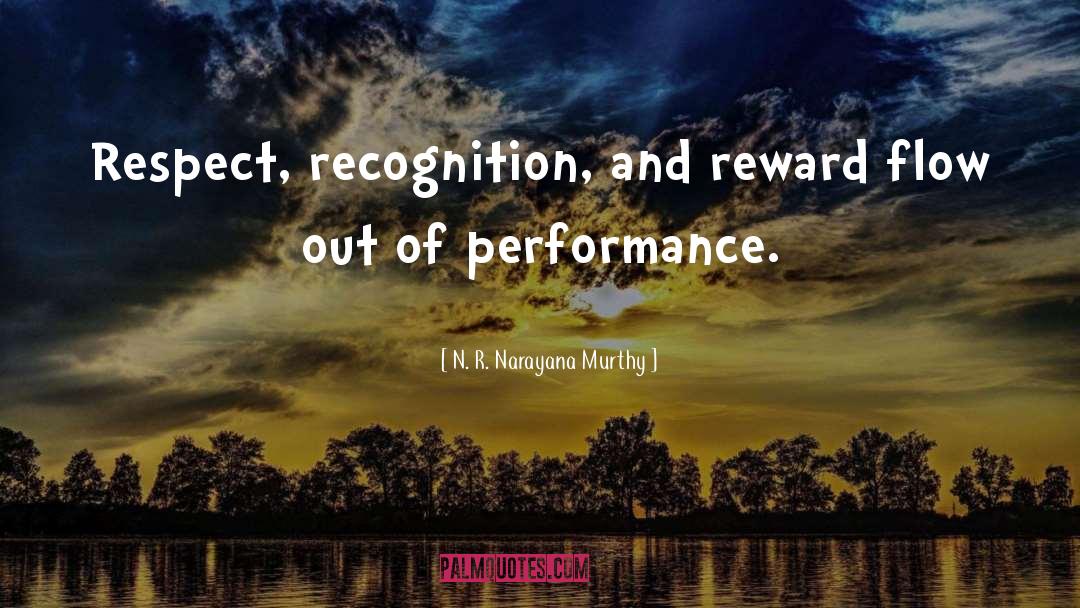 N. R. Narayana Murthy Quotes: Respect, recognition, and reward flow