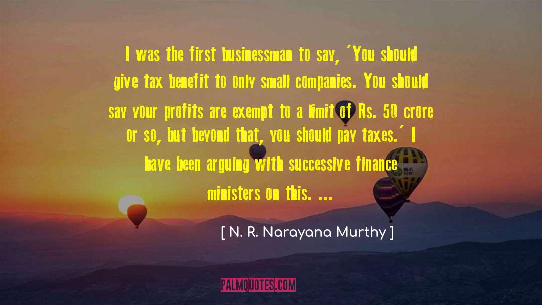 N. R. Narayana Murthy Quotes: I was the first businessman