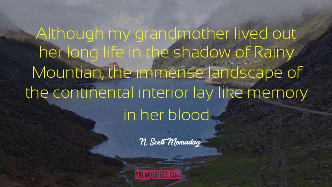 N. Scott Momaday Quotes: Although my grandmother lived out