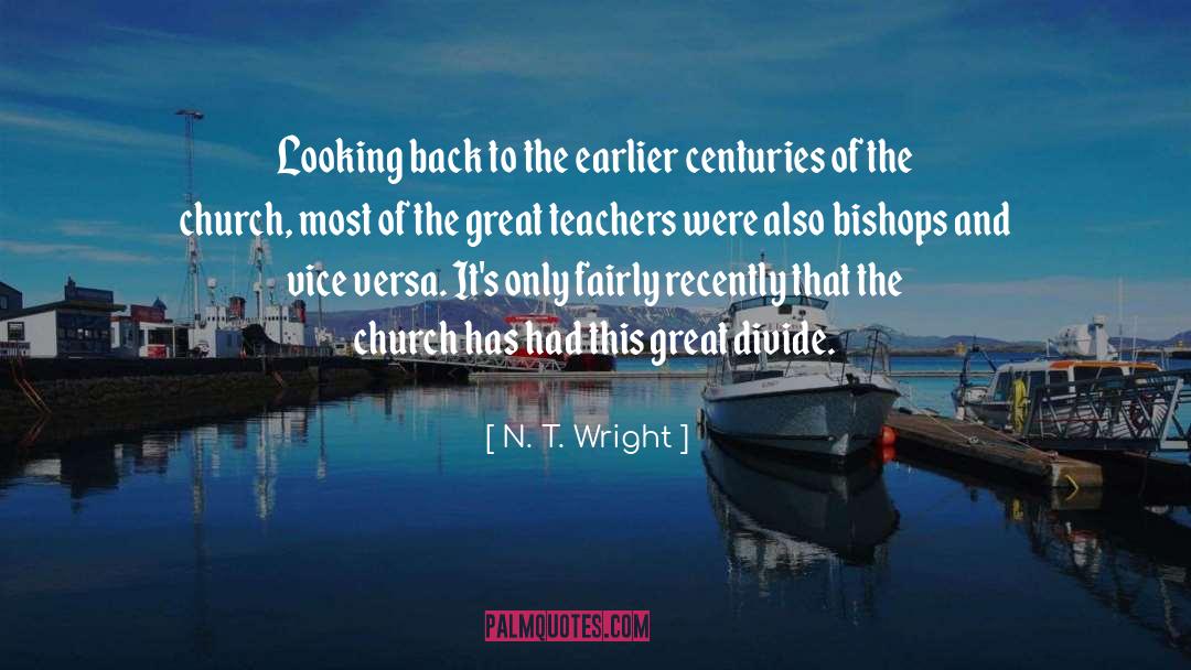 N. T. Wright Quotes: Looking back to the earlier