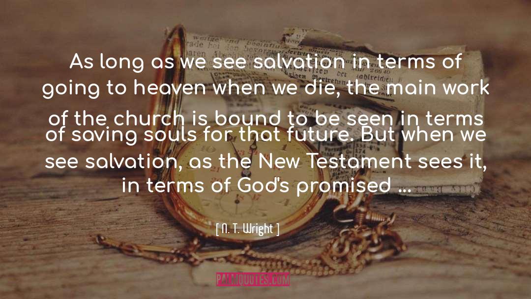 N. T. Wright Quotes: As long as we see