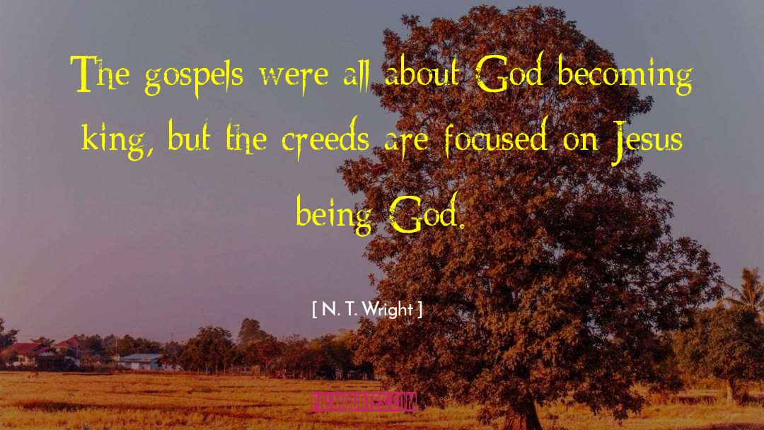 N. T. Wright Quotes: The gospels were all about