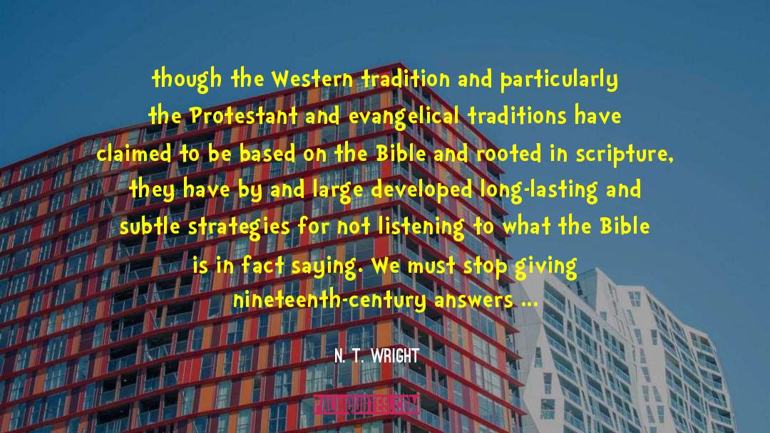 N. T. Wright Quotes: though the Western tradition and