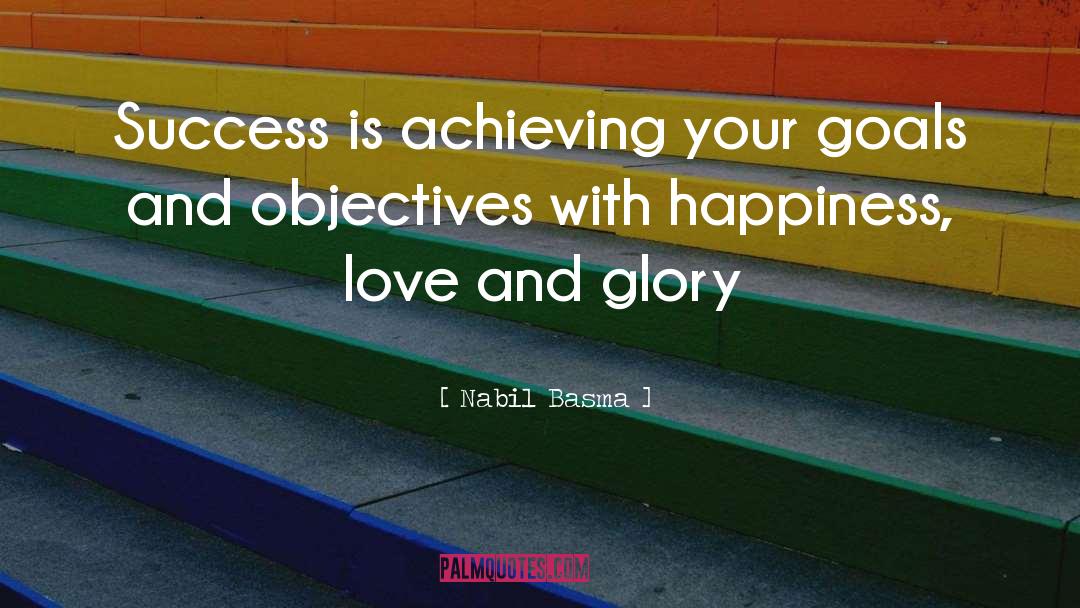 Nabil Basma Quotes: Success is achieving your goals