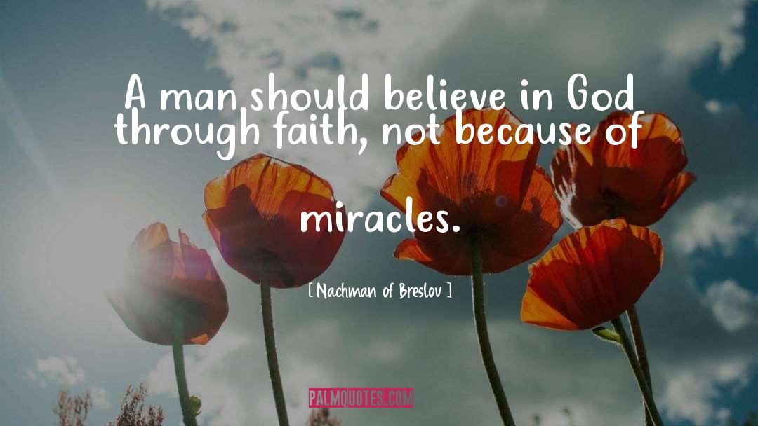 Nachman Of Breslov Quotes: A man should believe in