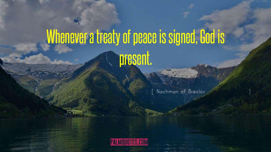 Nachman Of Breslov Quotes: Whenever a treaty of peace